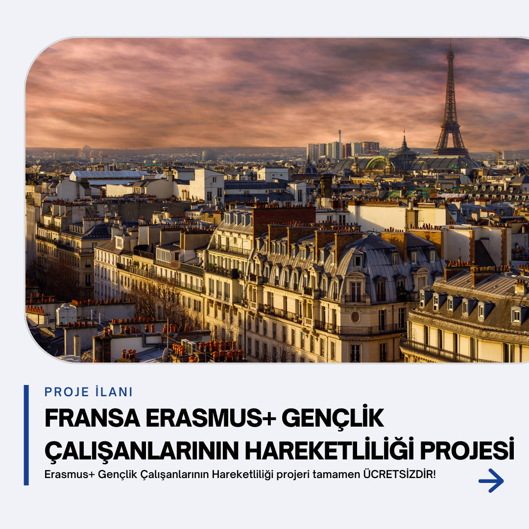 FRANSA ERASMUS+ GENÇLİK ÇALIŞANLARININ HAREKETLİLİĞİ PROJESİ (EĞİTİM KURSU)