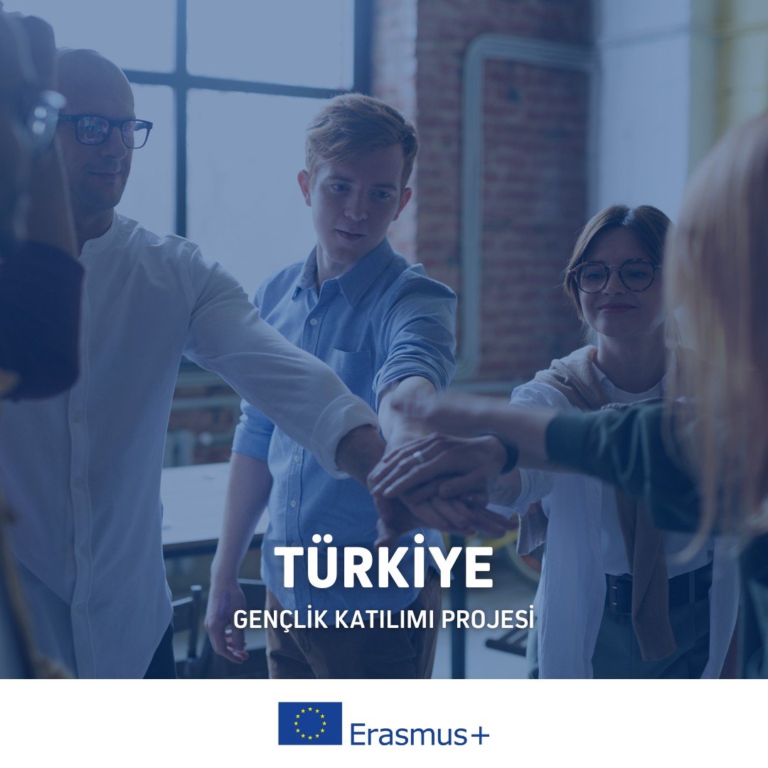 Türkiye Erasmus+ Gençlik Katılımı Projesi – 3 Gün