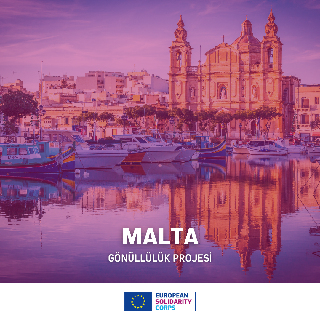 Malta Avrupa Dayanışma Programı Gönüllülük Projesi 