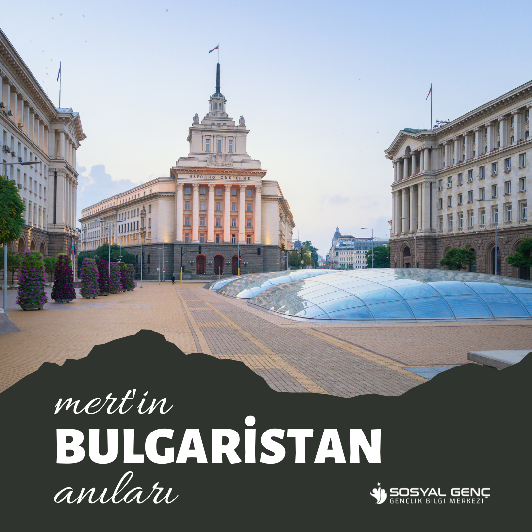 Mert’in Bulgaristan Anıları