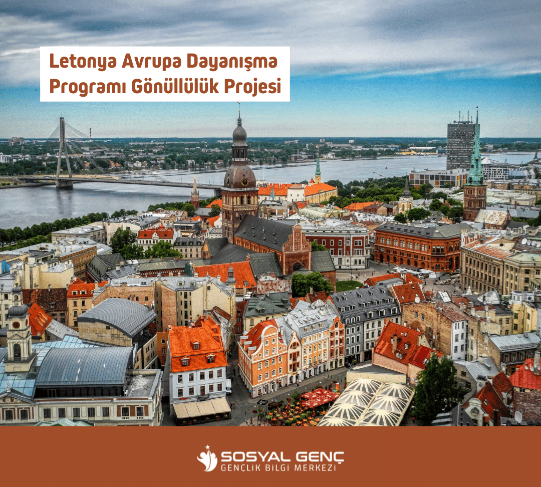 Letonya Avrupa Dayanışma Programı Gönüllülük Projesi
