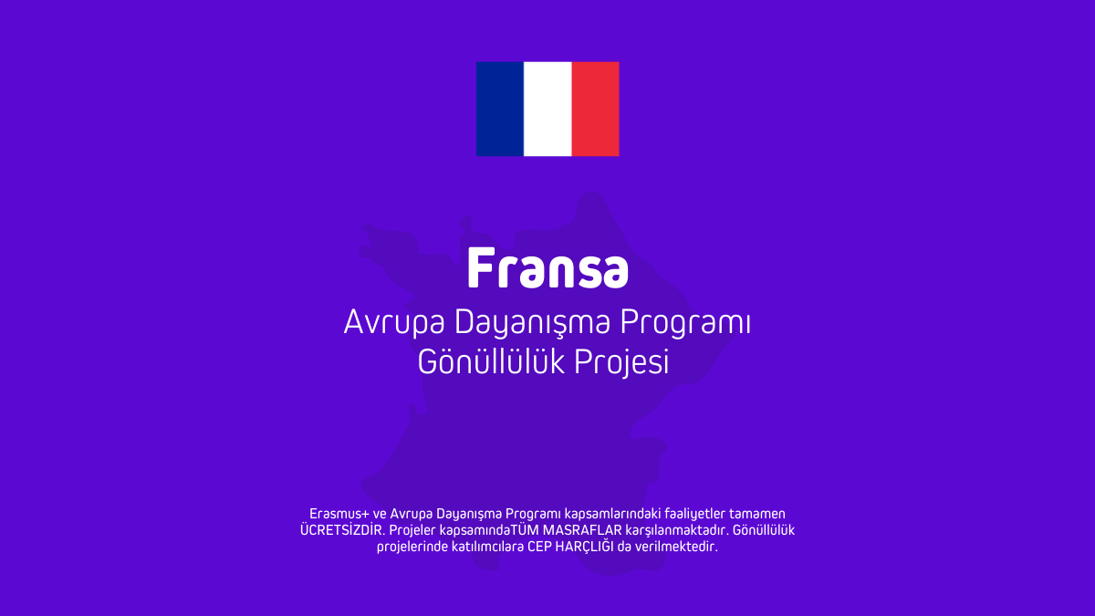 Fransa Avrupa Dayanışma Programı Gönüllülük Projesi
