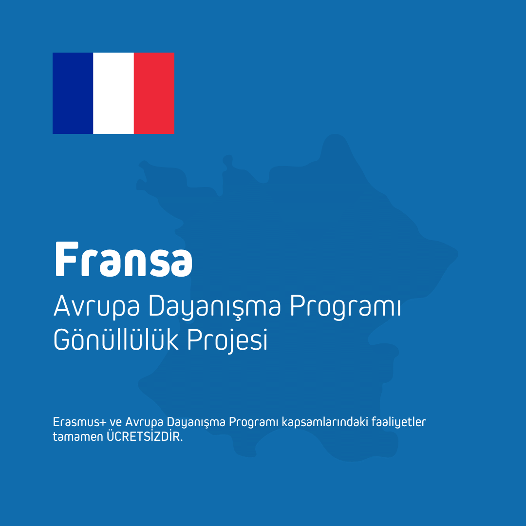 Fransa Avrupa Dayanışma Programı Gönüllülük Projesi 