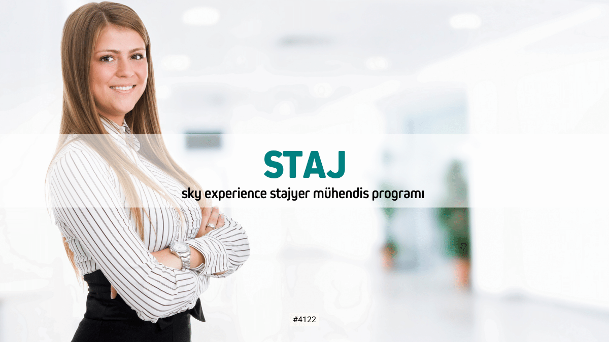 SKY Experience Stajyer Mühendis Programı 2022- 2023