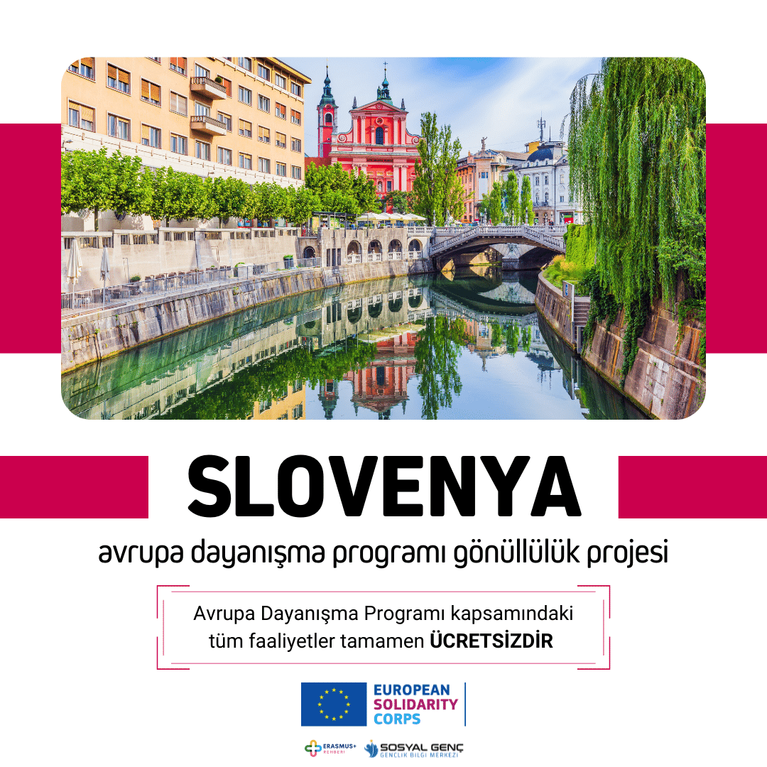🇸🇮 Slovenya Avrupa Dayanışma Programı Gönüllülük Projesi
