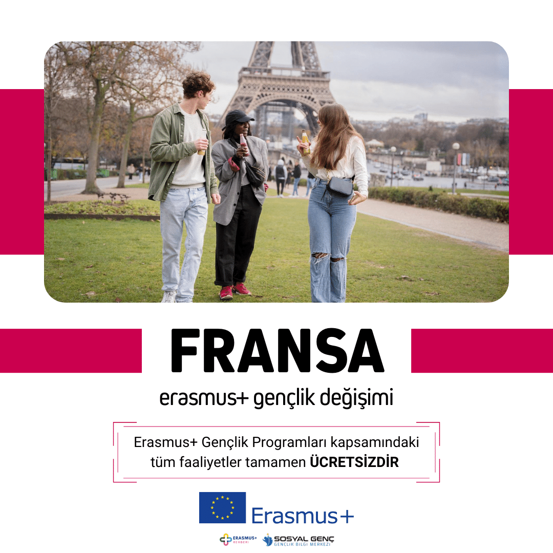 🇫🇷 Fransa Erasmus+ Gençlik Değişimi Projesi – 9 Gün