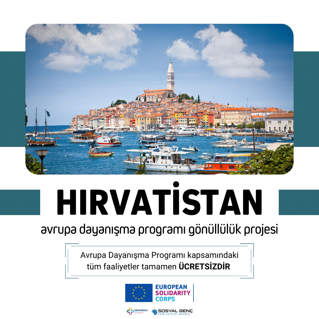 🇭🇷 Hırvatistan Avrupa Dayanışma Programı Gönüllülük Projesi