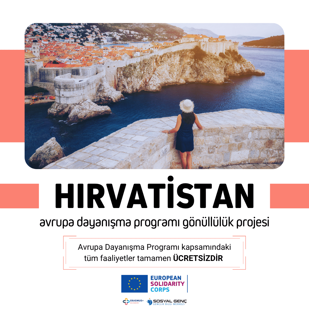 🇭🇷 Hırvatistan Avrupa Dayanışma Programı Gönüllülük Projesi
