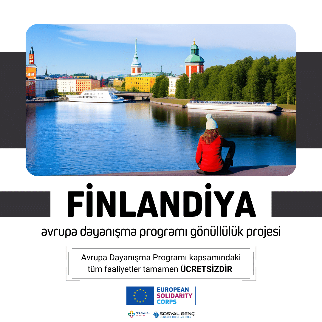 🇫🇮 Finlandiya Avrupa Dayanışma Programı Gönüllülük Projesi