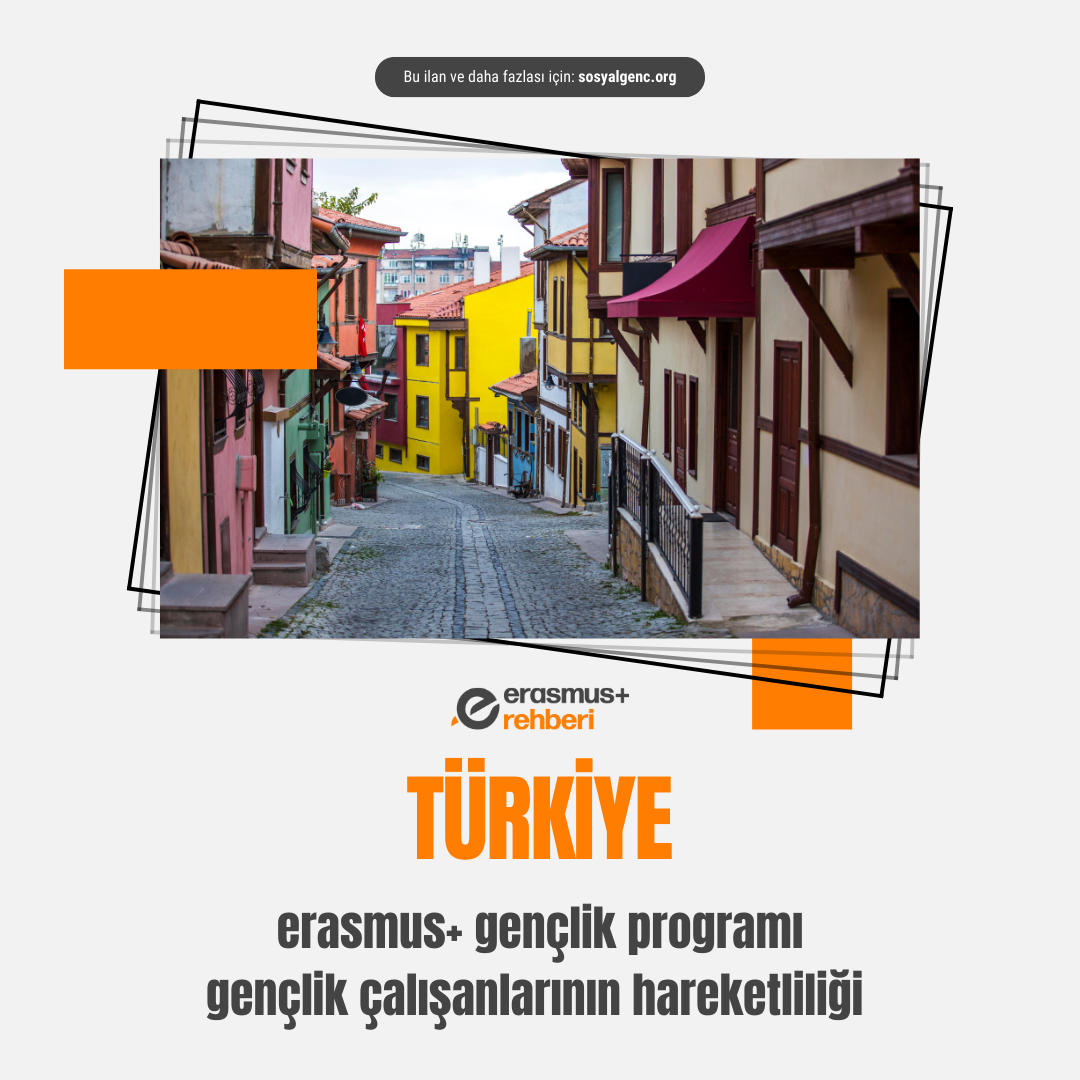 🇹🇷 Türkiye Erasmus+ Gençlik Programı Gençlik Çalışanlarının Hareketliliği Projesi – 9 Gün