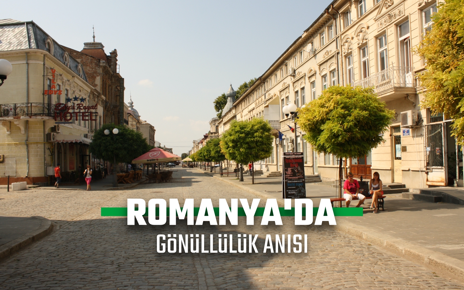 ROMANYA’DA GÖNÜLLÜLÜK ANISI