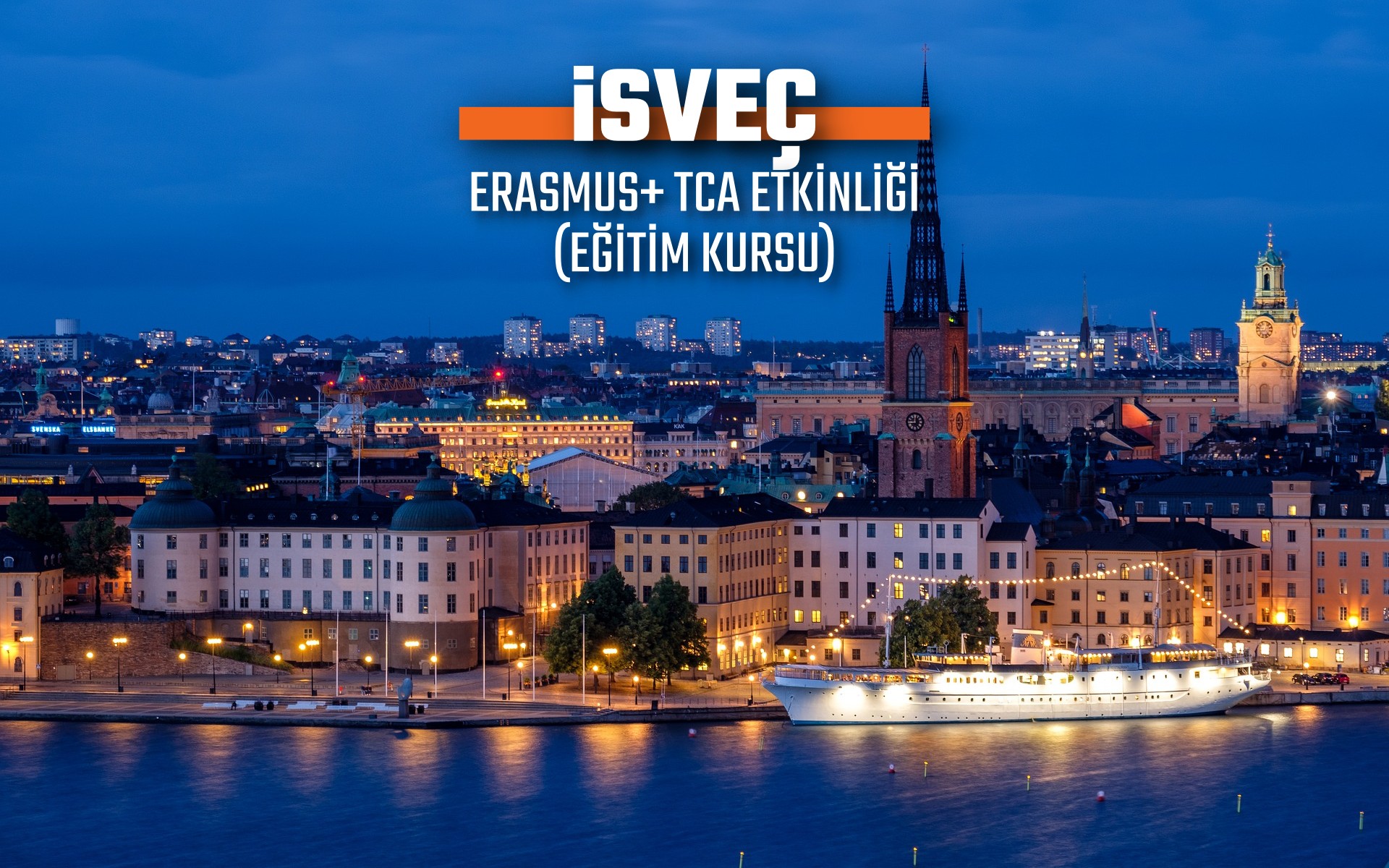 İSVEÇ ERASMUS+ TCA ETKİNLİĞİ (EĞİTİM KURSU)