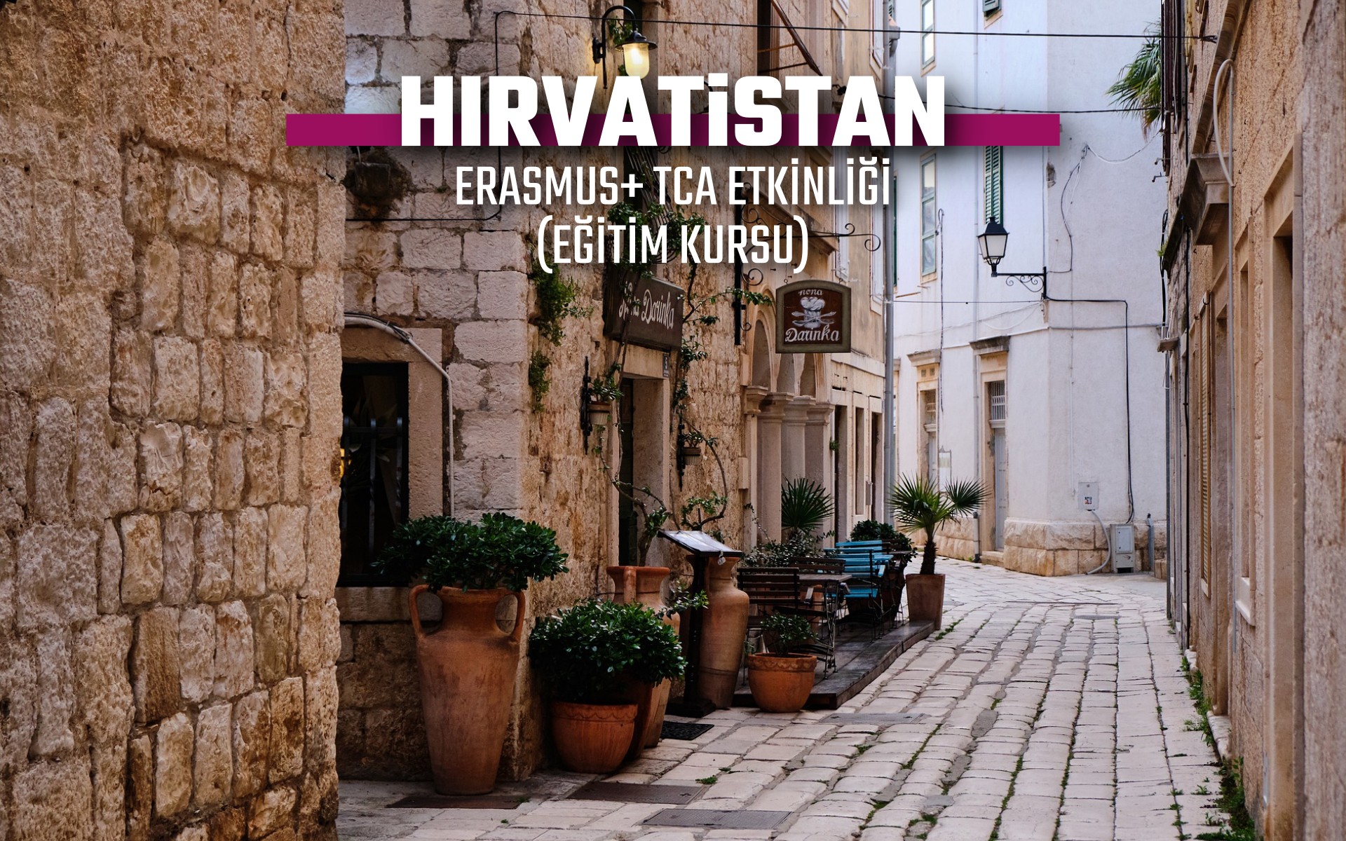 HIRVATİSTAN ERASMUS+ TCA ETKİNLİĞİ (EĞİTİM KURSU)