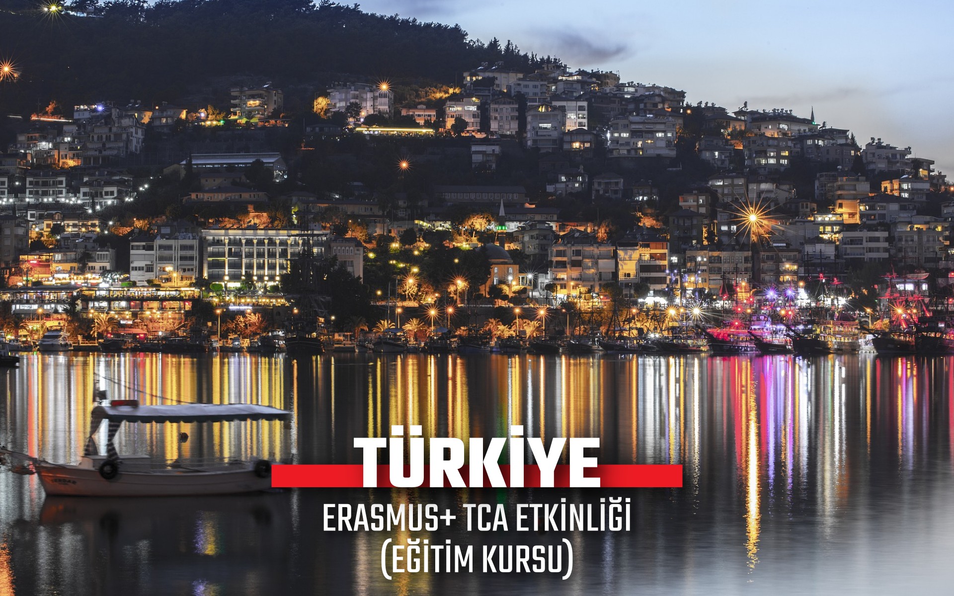 TÜRKİYE ERASMUS+ TCA ETKİNLİĞİ (EĞİTİM KURSU)