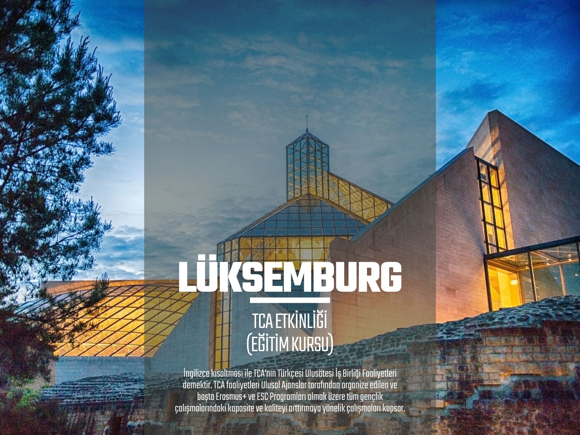 LÜKSEMBURG ERASMUS+ TCA ETKİNLİĞİ (EĞİTİM KURSU) – 3 GÜN