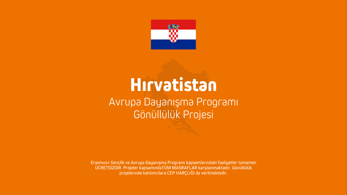 Hırvatistan Avrupa Dayanışma Programı Gönüllülük Projesi – Kısa Dönem