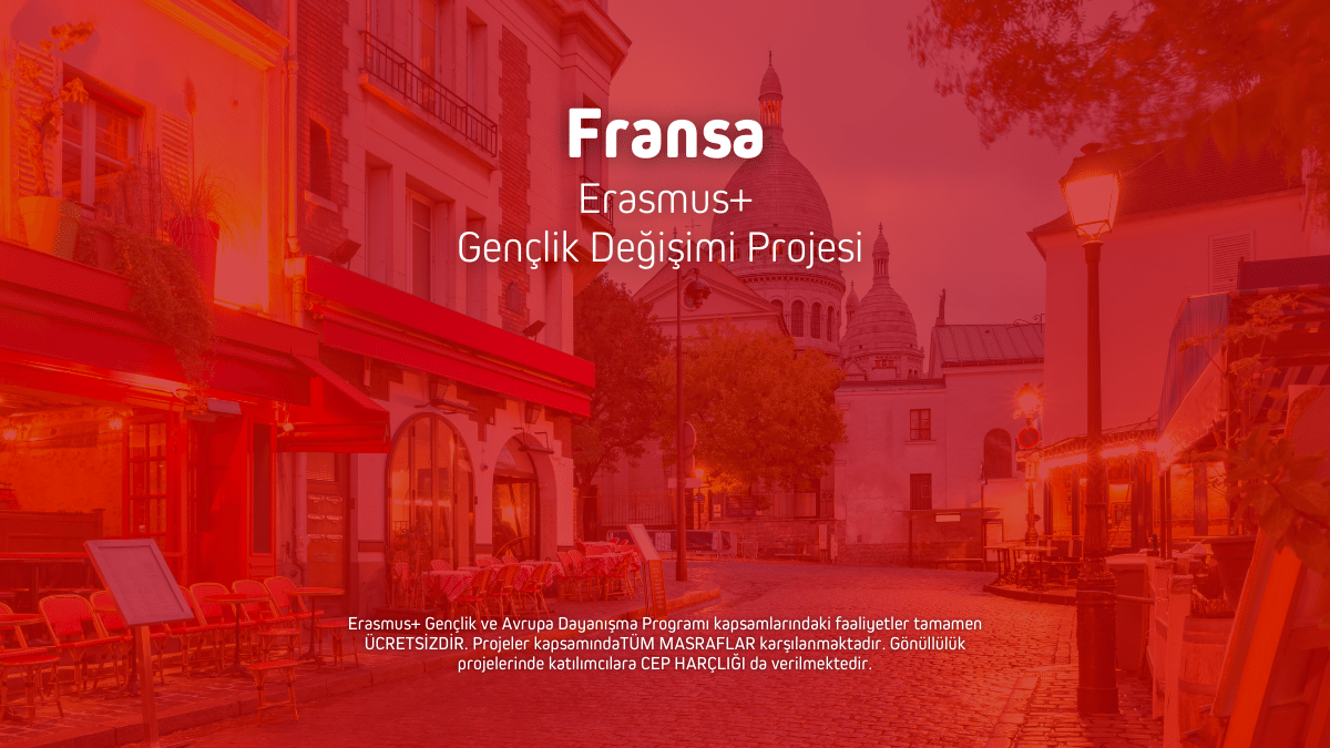Fransa Erasmus+ Gençlik Değişimi Projesi – 8 Gün
