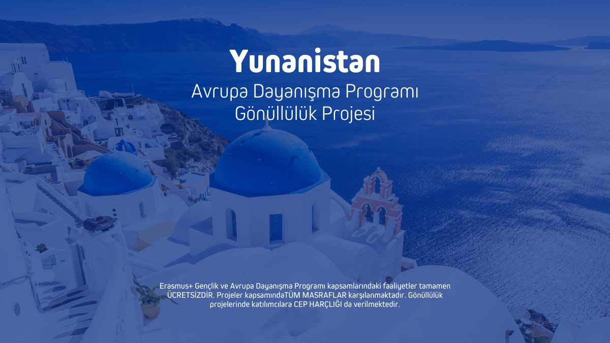 Yunanistan Avrupa Dayanışma Programı Gönüllülük Projesi