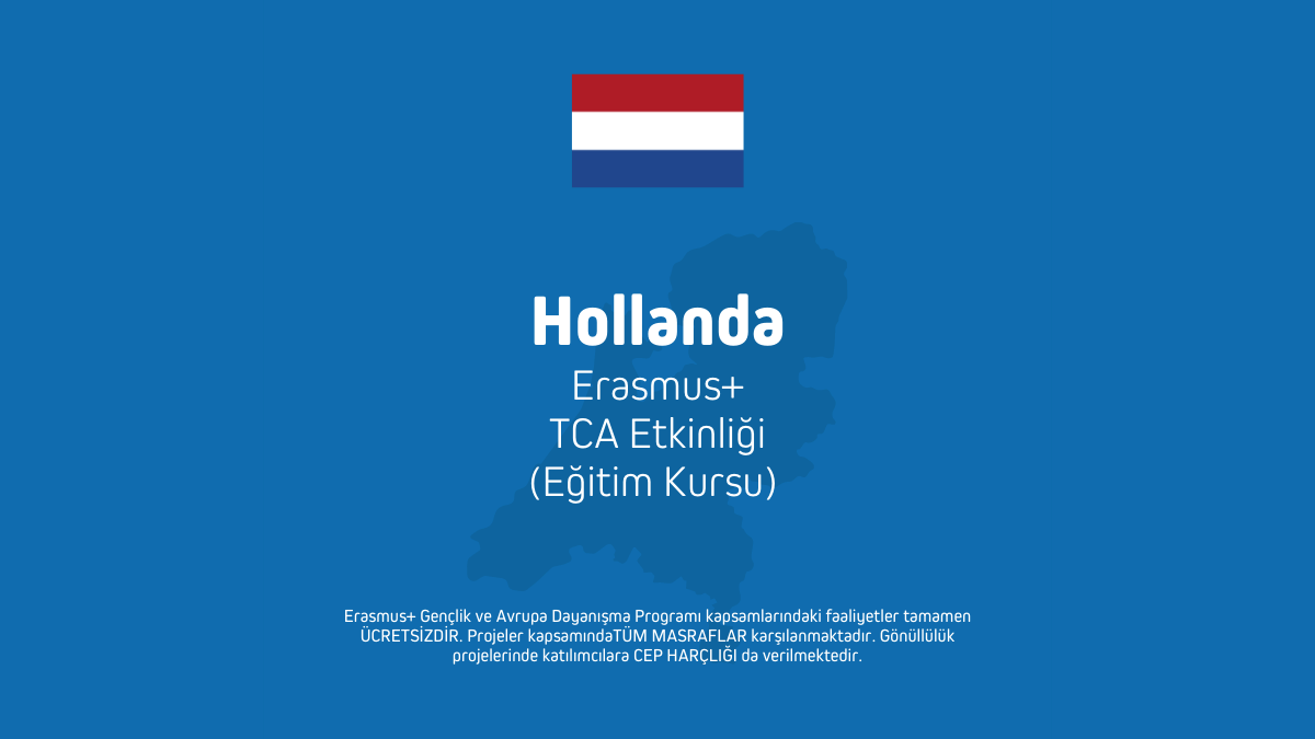 Hollanda Erasmus+ TCA Etkinliği (Eğitim Kursu) – 6 Gün