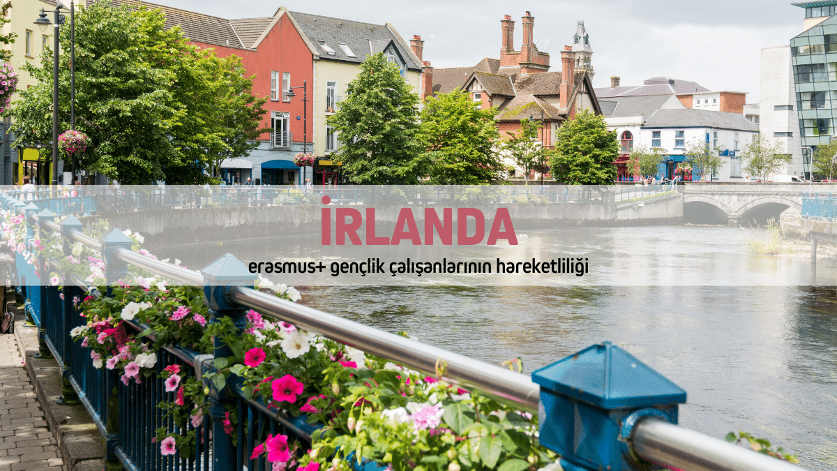 İrlanda Erasmus+ Gençlik Programı Çalışanlarının Hareketliliği Projesi (Eğitim Kursu) – 3 Gün