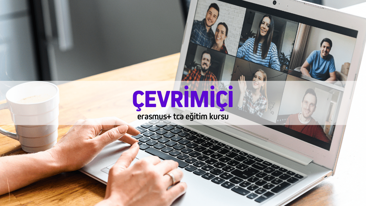 Çevrimiçi Erasmus+ TCA Etkinliği (Eğitim Kursu) 