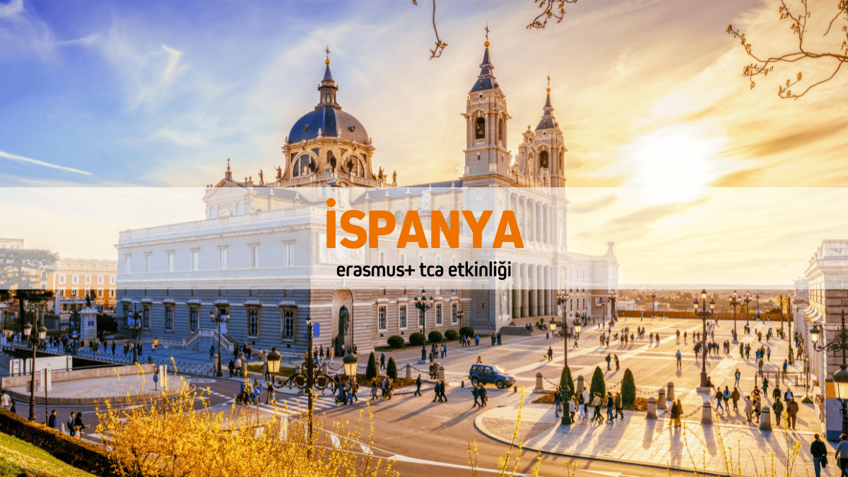 İspanya Erasmus+ TCA Etkinliği (Seminer) – 5 gün