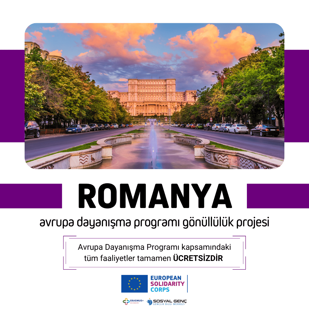 🇷🇴 Romanya Avrupa Dayanışma Programı Gönüllülük Projesi